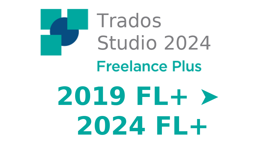 Upgrade from Trados Studio 2019 Freelance Plus to Trados Studio 2024 Freelance Plus